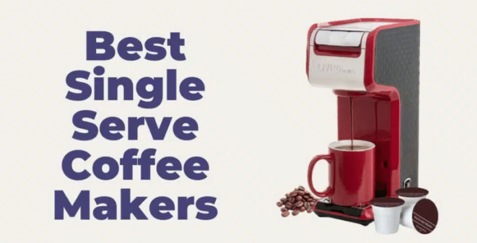 5 Best Single Serve Coffee Makers