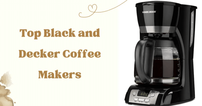 Best Black and Decker Coffee Maker